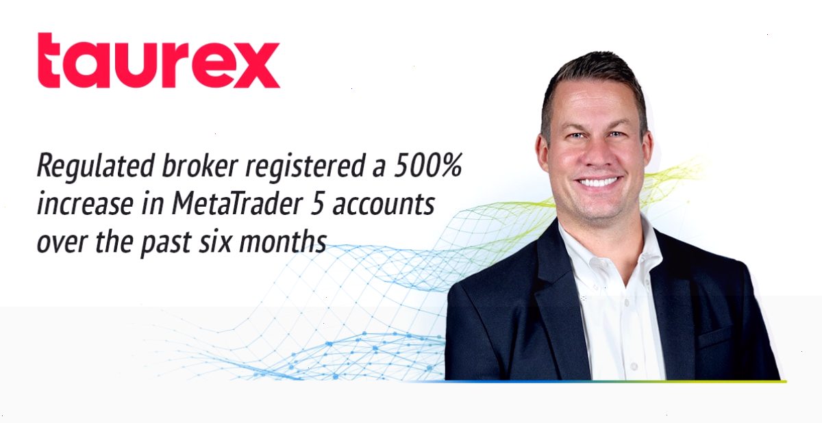 过去六个月，Taurex的MetaTrader 5账户注册数增长了500%（封面配图）